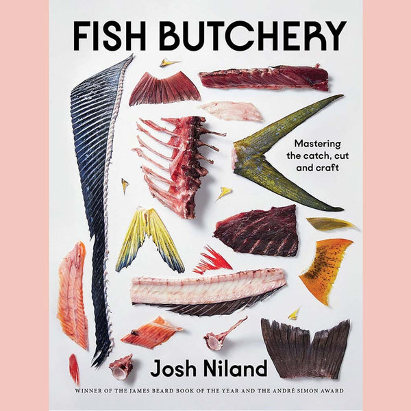 Preorder: Signed Bookplate: Fish Butchery: Mastering the Catch, Cut, and Craft (Josh Niland)