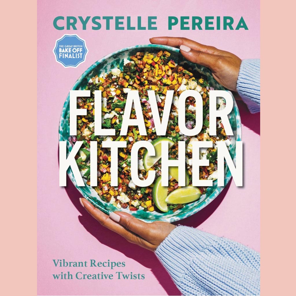 Shopworn Copy: Flavor Kitchen: Vibrant Recipes with Creative Twists (Crystelle Pereira)