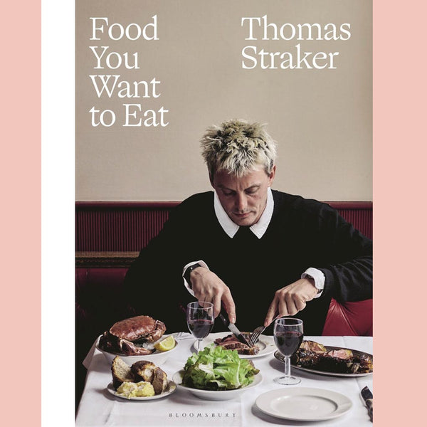 Food You Want to Eat (Thomas Straker)