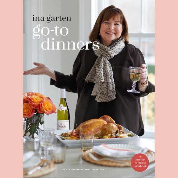 Friends of the Shop:  Go-To Dinners: A Barefoot Contessa Cookbook (Ina Garten)
