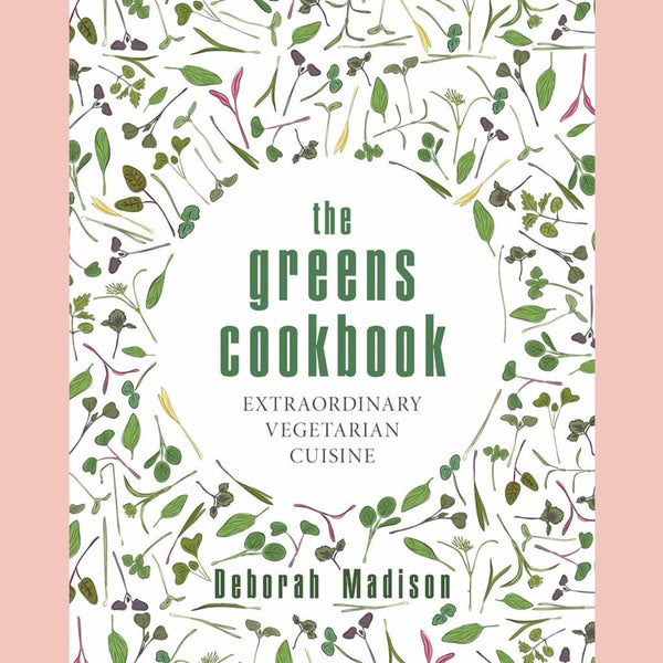 The Greens Cookbook : Extraordinary Vegetarian Cuisine (Deborah Madison)