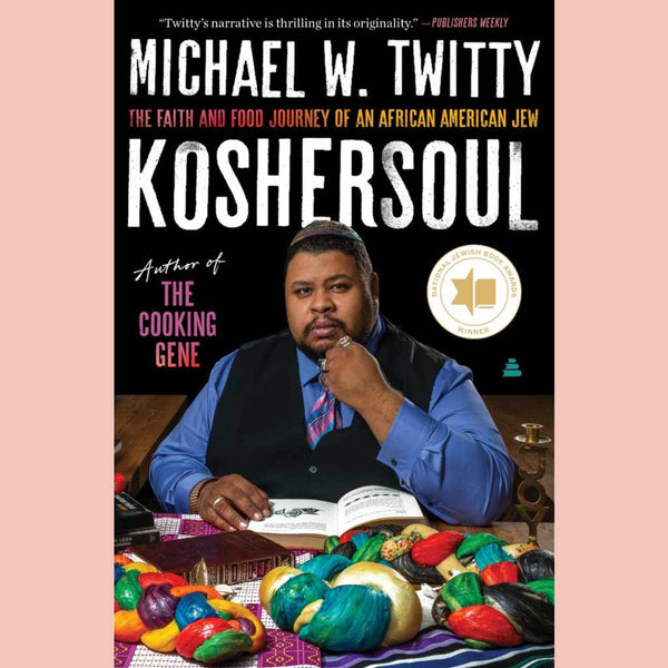 Signed: Koshersoul: The Faith and Food Journey of an African American Jew (Michael W. Twitty) Paperback