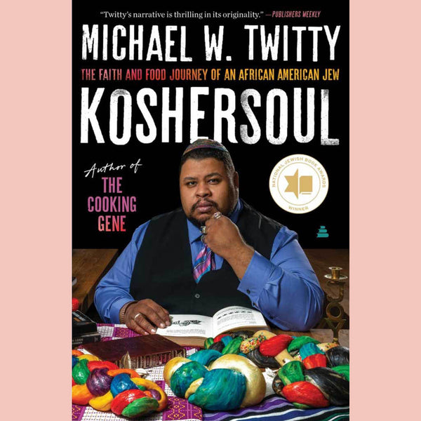 Shopworn: Koshersoul: The Faith and Food Journey of an African American Jew (Michael W. Twitty) Paperback