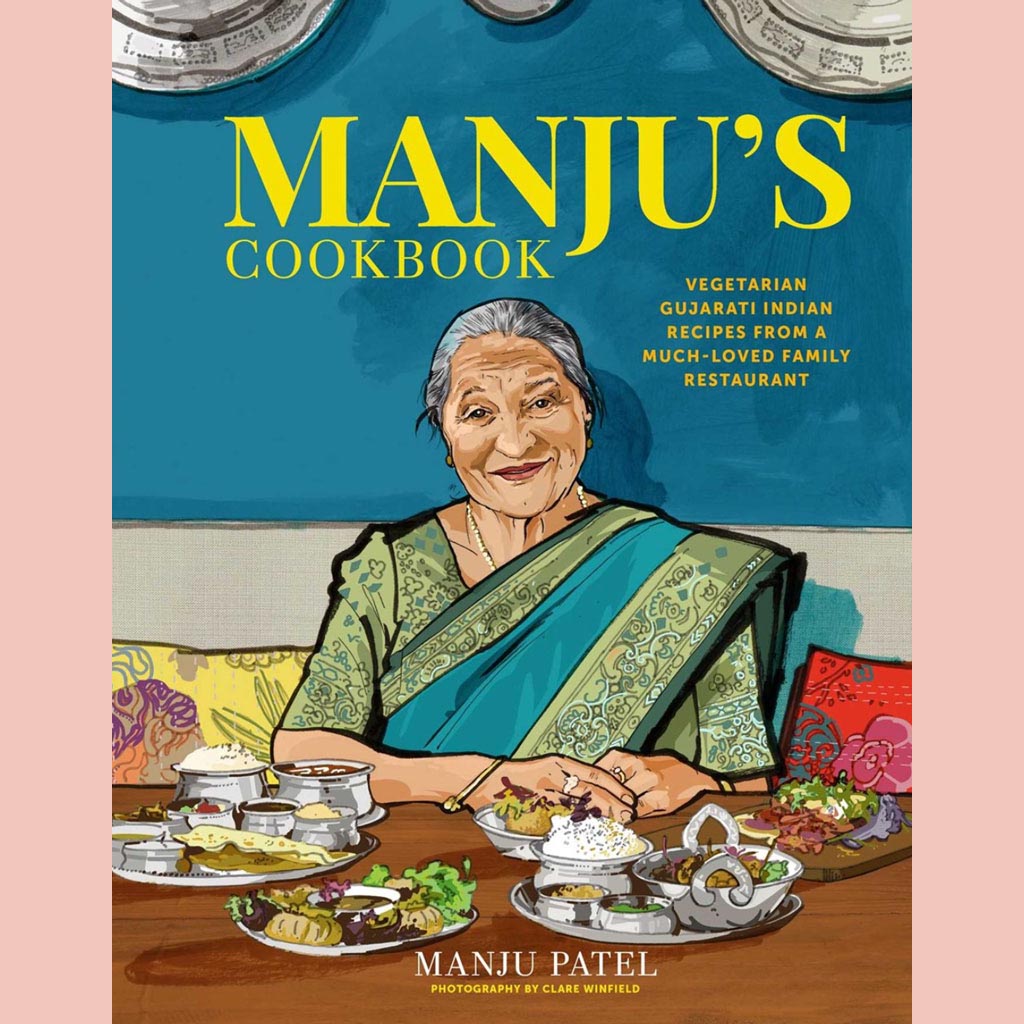 Preorder: Manju's Cookbook: Vegetarian Gujarati Indian recipes from a much-loved family restaurant (Manju Patel)