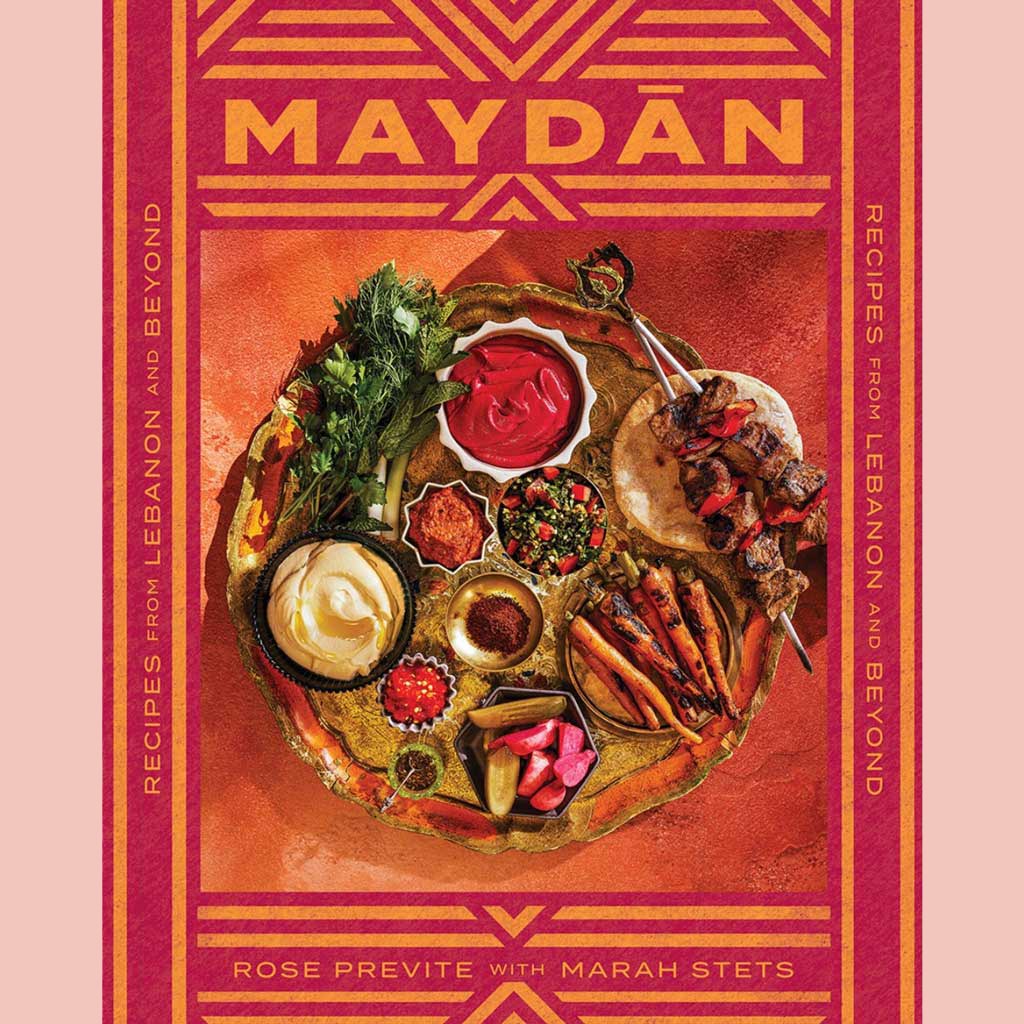 Preorder: Maydan: Recipes from Lebanon and Beyond (Rose Previte)