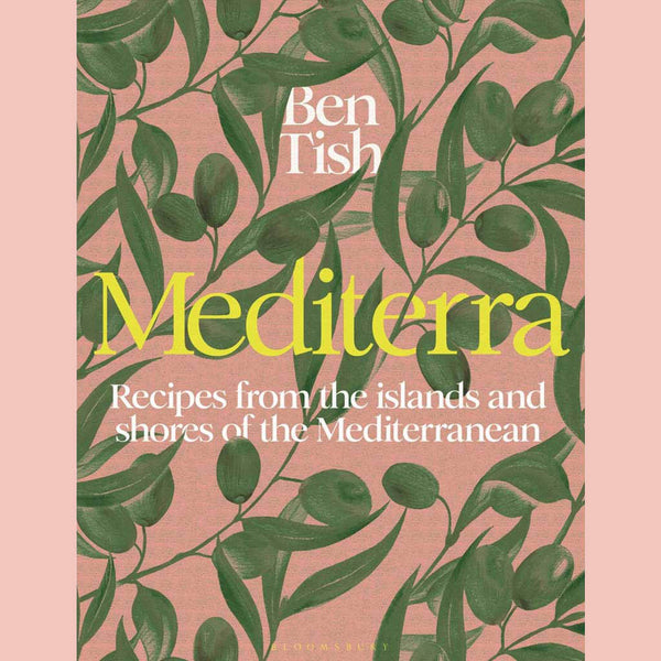 Preorder:  Mediterra: Recipes from the Islands and Shores of the Mediterranean (Ben Tish)