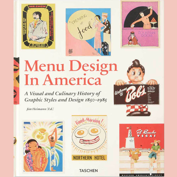 Menu Design in America 1850–1985 (John Mariani, Steven Heller, Jim Heimann (Edited by)