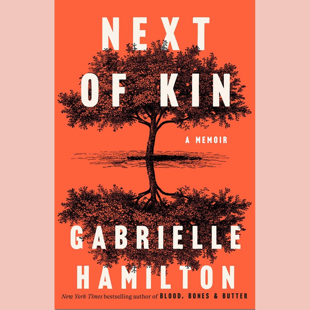 Next of Kin:  A Memoir (Gabrielle Hamilton)