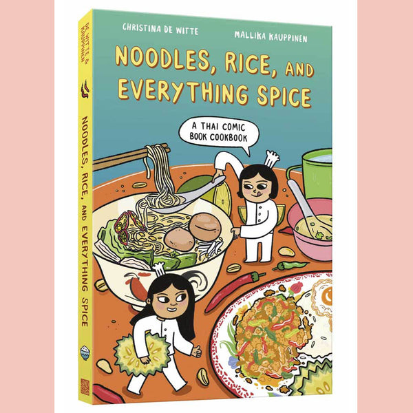 Signed Bookplate: Noodles, Rice, and Everything Spice: A Thai Comic Book Cookbook (Christina de Witte, Mallika Kauppinen)
