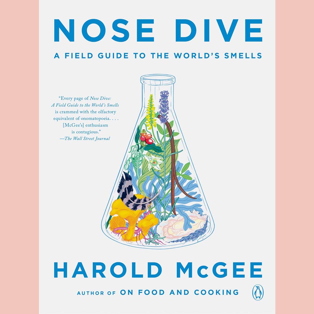 Signed Edition: Nose Dive:  A Field Guide to the World's Smells (Harold McGee)