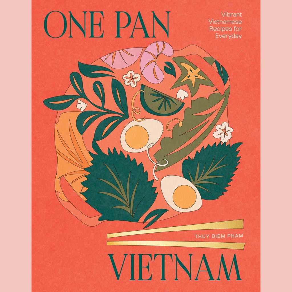 One Pan Vietnam:  Vibrant Vietnamese Recipes for Everyday (Thuy Diem Pham)