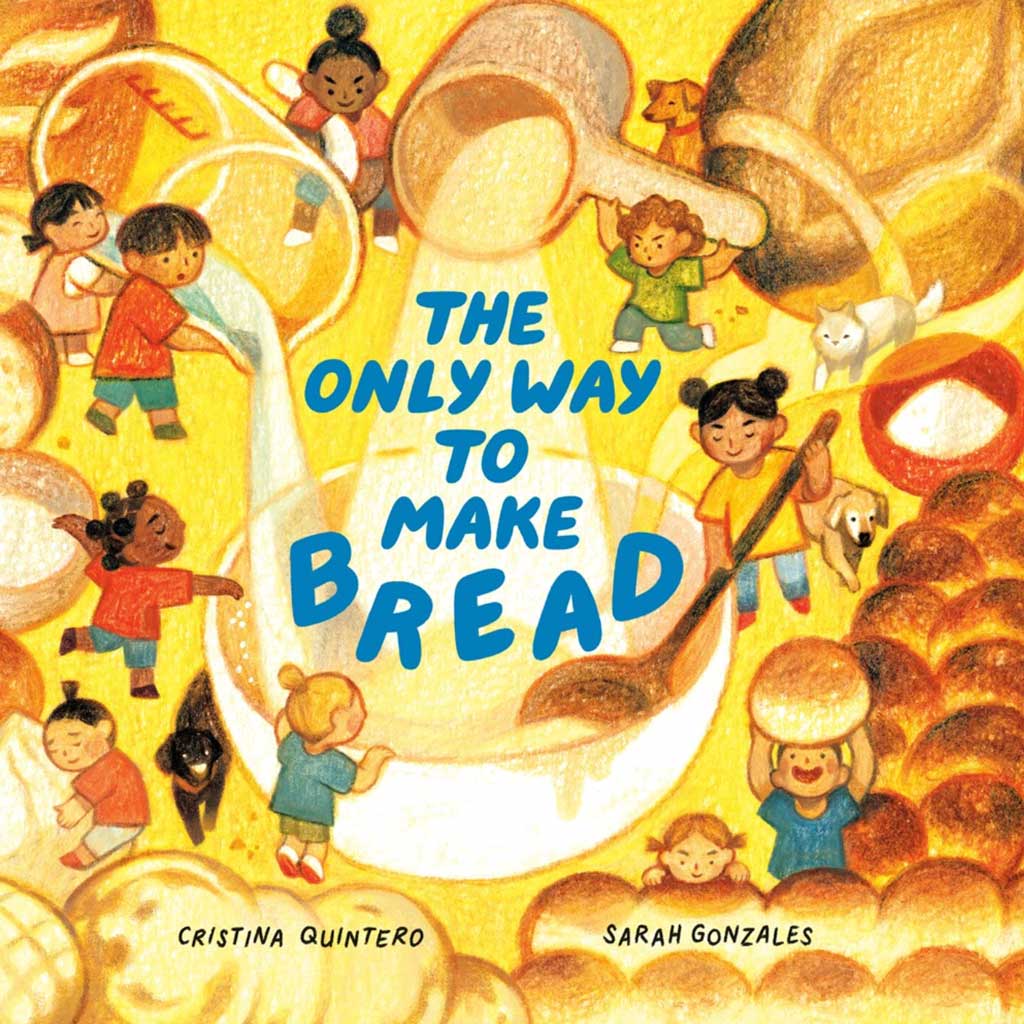 Preorder: The Only Way to Make Bread (Cristina Quintero)