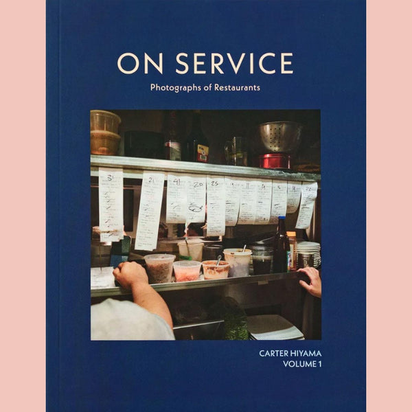 Preorder [June 1, 2026] Signed Edition: On Service: Photographs of Restaurants (Carter Hiyama)