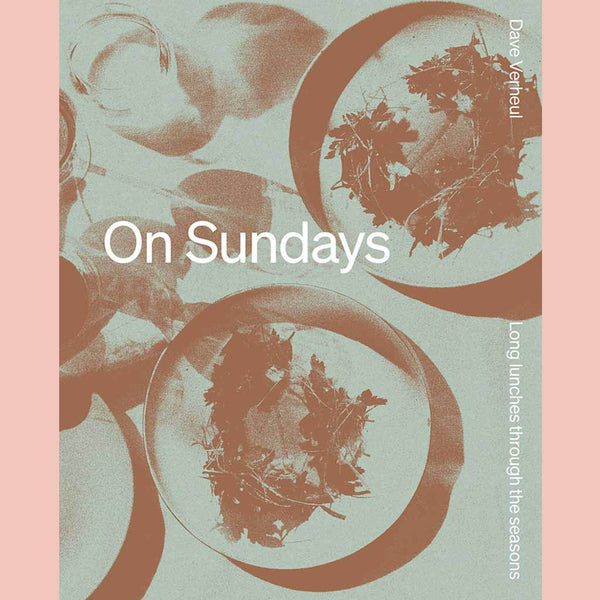 Preorder: On Sundays: Long Lunches Through the Seasons (Dave Verheul)