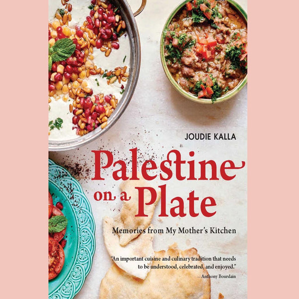 Palestine on a Plate : Memories from My Mother's Kitchen (Joudie Kalla)
