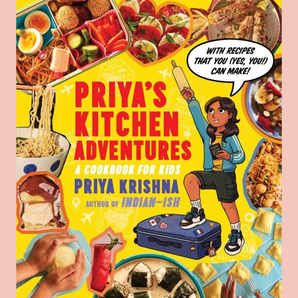 Preorder: Signed Bookplate: Priya’s Kitchen Adventures: A Cookbook for Kids (Priya Krishna)