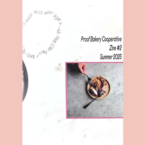 Proof Bakery Cooperative Zine #2: Summer 2025