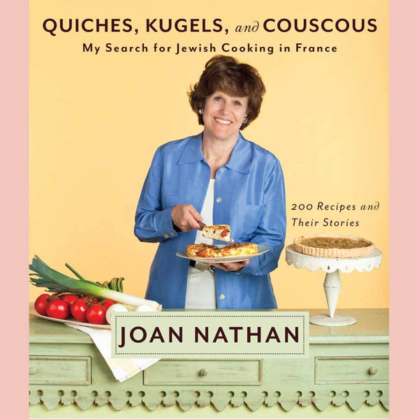 Signed: Quiches, Kugels, and Couscous: My Search for Jewish Cooking in France (Joan Nathan)