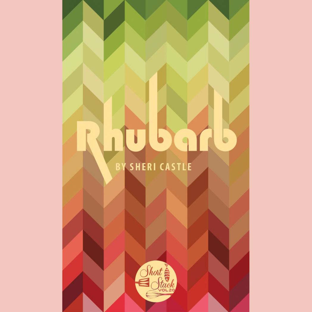Rhubarb [Short Stack] (Sheri Castle)