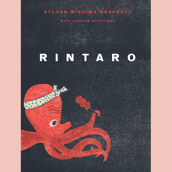 Rintaro: Japanese Food from an Izakaya in California (Sylvan Mishima Brackett)
