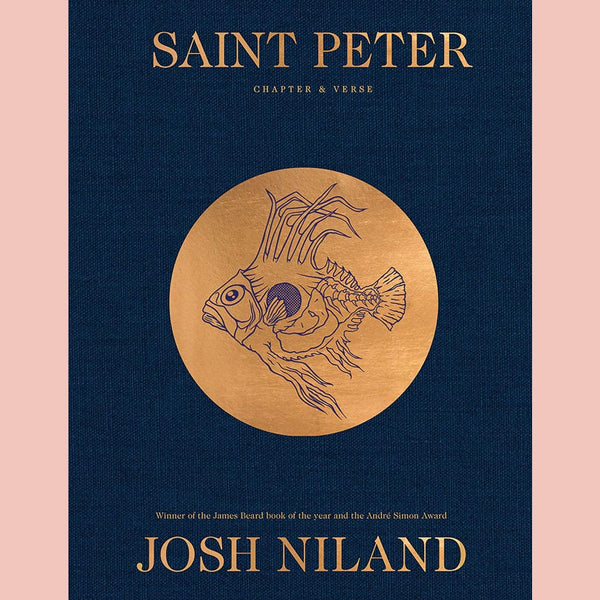 Preorder [9/22/26]: Saint Peter: Chapter & Verse: The making of Sydney’s legendary seafood restaurant – in over 100 recipes (Josh Niland)