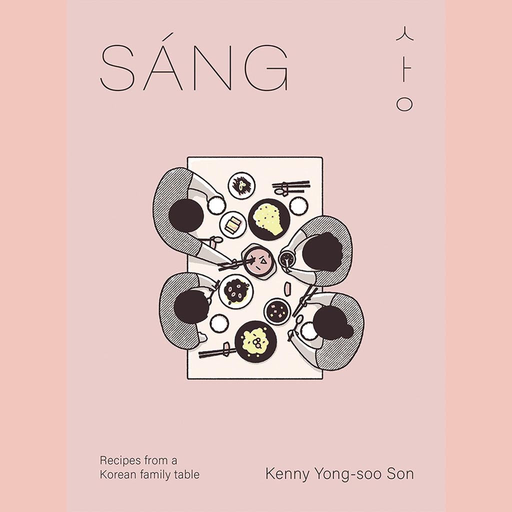 Sáng:  Recipes from a Korean Family Table (Kenny Son)