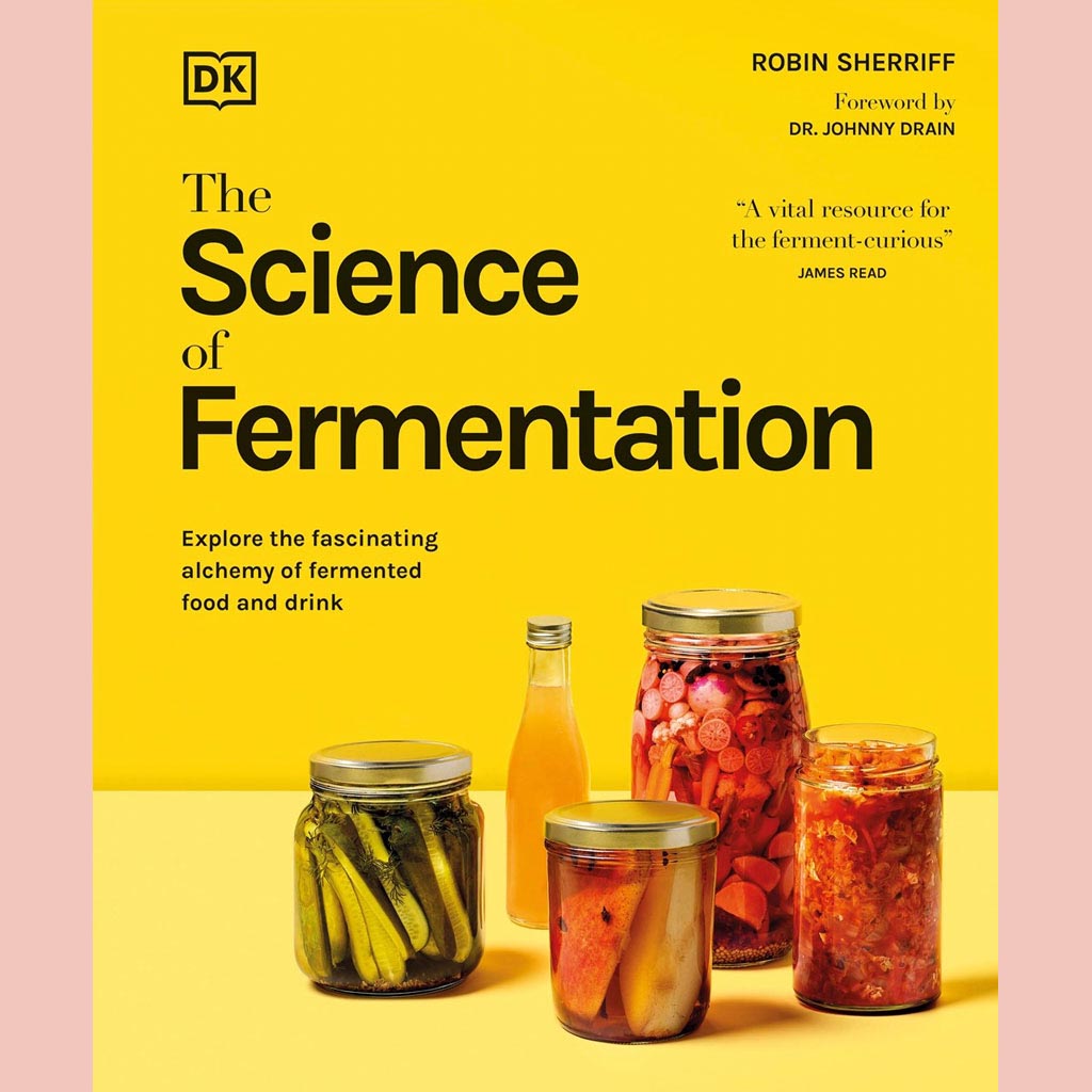 The Science of Fermentation (DK, Robin Sherriff)