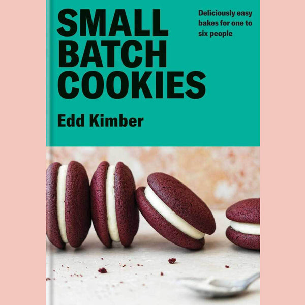 Preorder: Small Batch Cookies: Deliciously easy bakes for one to six people (Edd Kimber)