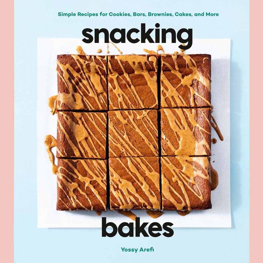 Preorder: Signed Bookplate: Snacking Bakes : Simple Recipes for Cookies, Bars, Brownies, Cakes, and More (Yossy Arefi)
