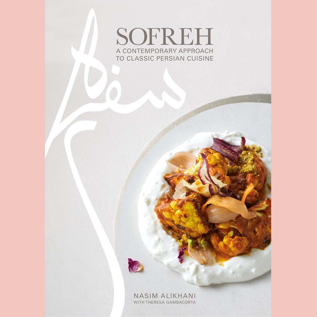 Shopworn Copy: Sofreh: A Contemporary Approach to Classic Persian Cuisine: A Cookbook (Nasim Alikhani, Theresa Gambacorta)