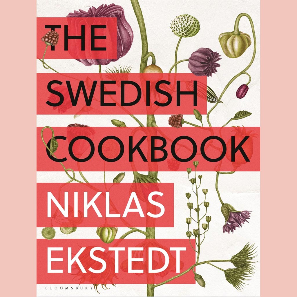 The Swedish Cookbook: Lagom Flavors for the Modern Kitchen (Niklas Ekstedt)
