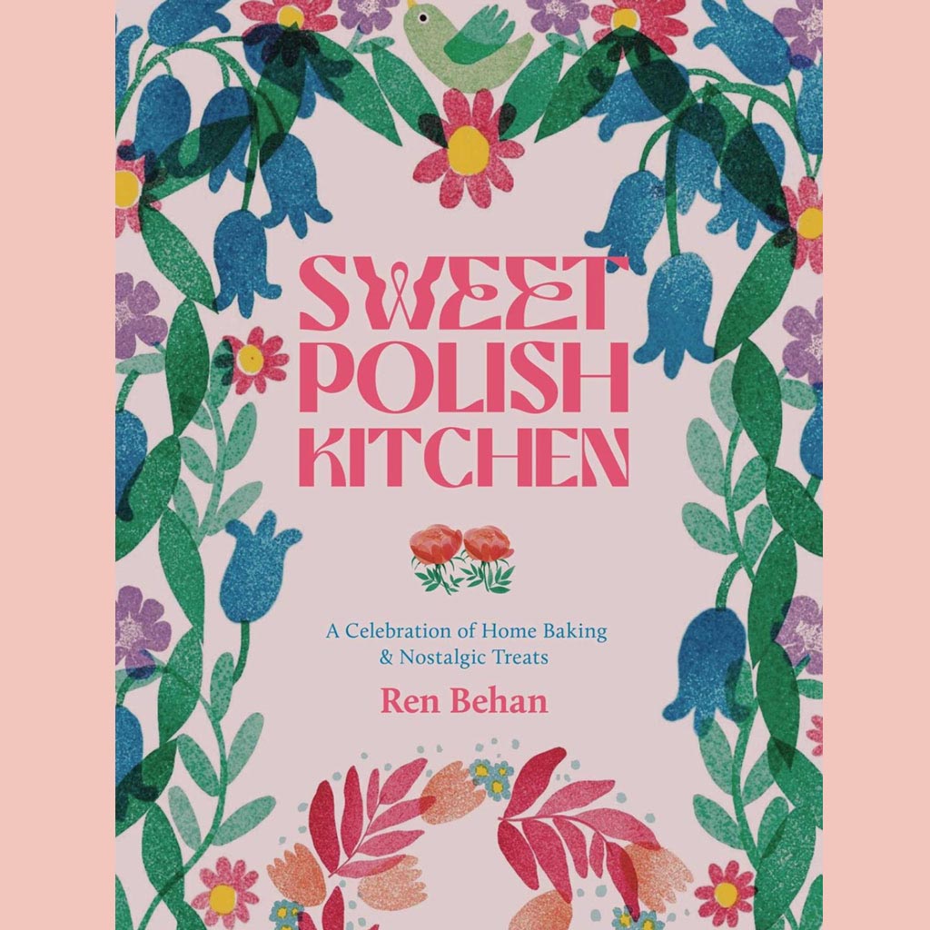 Preorder Signed Bookplate: The Sweet Polish Kitchen: A Celebration of Home Baking and Nostalgic Treats (Ren Behan)