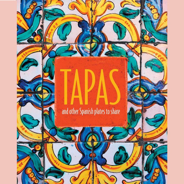 Tapas: and other Spanish plates to share (Ryland Peters & Small)