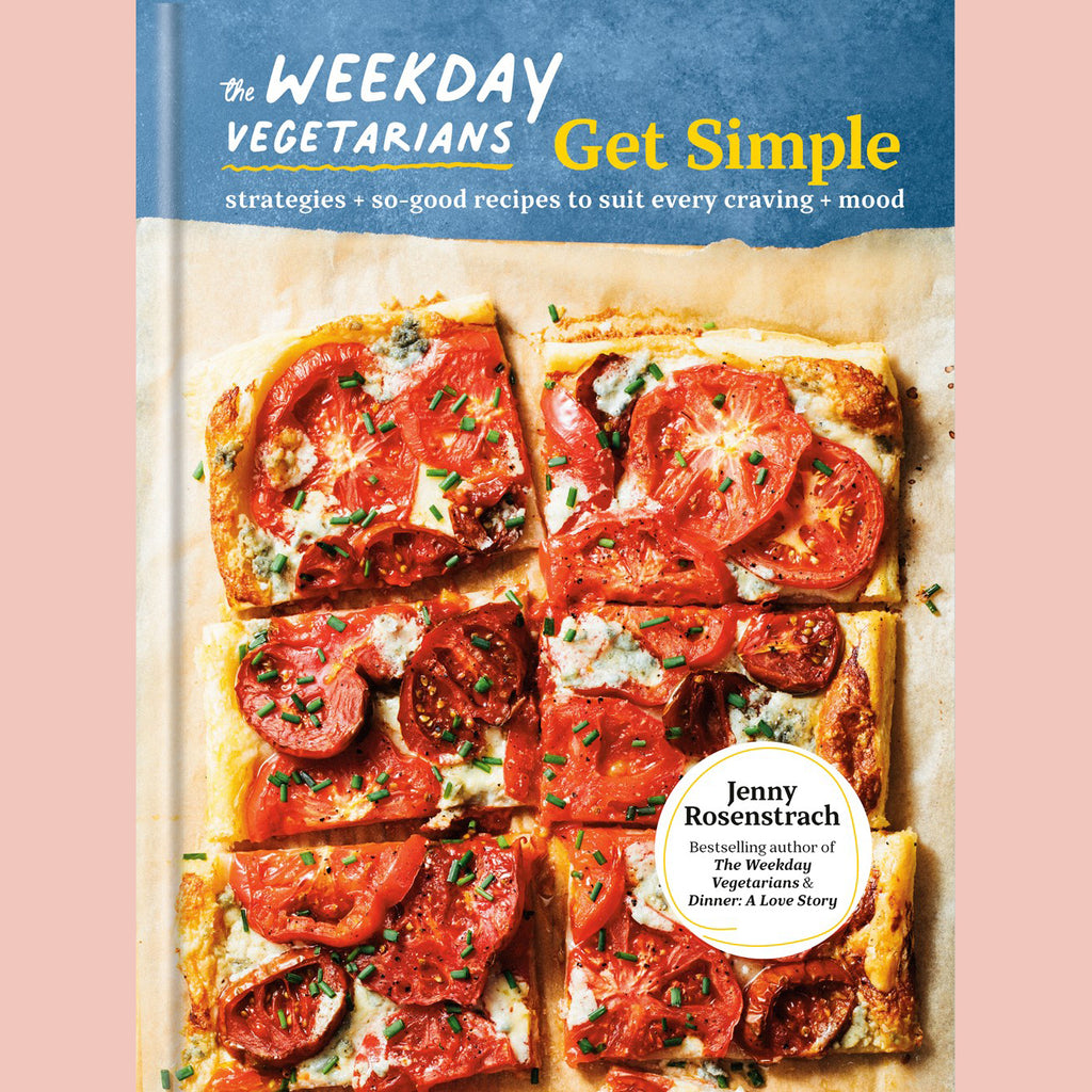 Preorder: Signed Bookplate: The Weekday Vegetarians Get Simple: Strategies and So-Good Recipes to Suit Every Craving and Mood (Jenny Rosenstrach)
