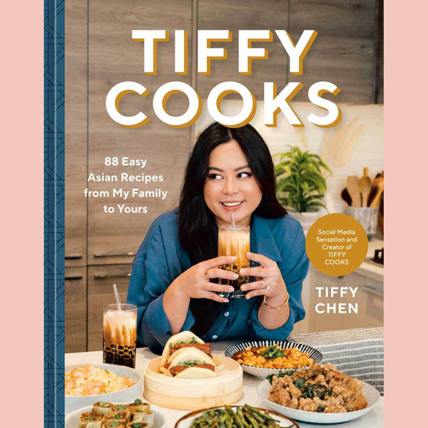 Signed Bookplate: Tiffy Cooks: 88 Easy Asian Recipes from My Family to Yours (Tiffy Chen)