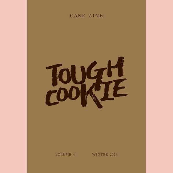 Cake Zine: Tough Cookie Vol. 4