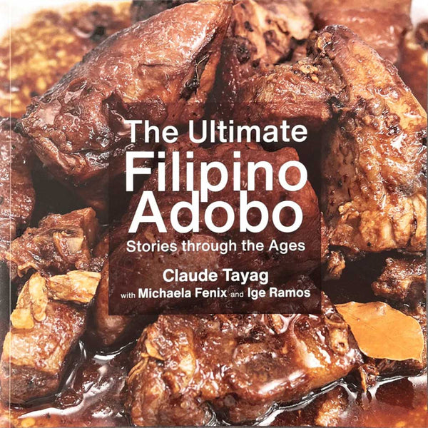 The Ultimate Filipino Adobo: Stories Through the Ages (Claude Tayag, Michaela Fenix and Ige Ramos) Import