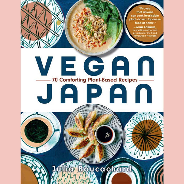 Vegan Japan: 70 Comforting Plant-Based Recipes (Julia Boucachard)