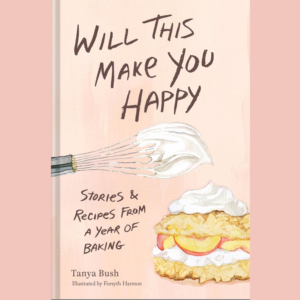 Will This Make You Happy (Tanya Bush, Forsyth Harmon)