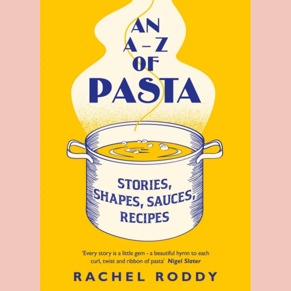 Shopworn: An A-Z of Pasta: Stories, Shapes, Sauces, Recipes (Rachel Roddy) UK Import