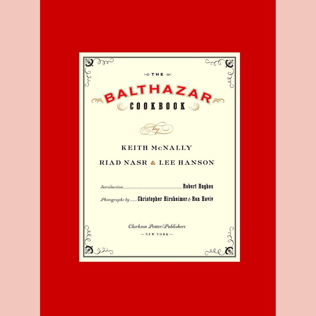 The Balthazar Cookbook (Keith McNally, Riad Nasr, Lee Hanson)