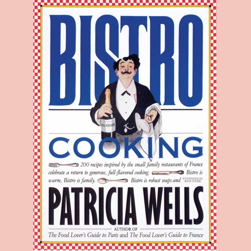 Bistro Cooking (Patricia Wells)