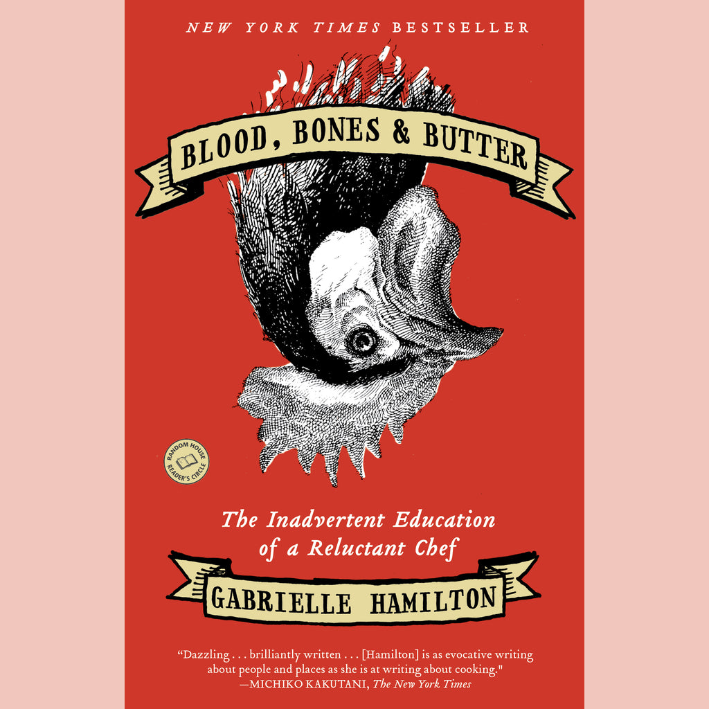 Signed: Blood, Bones & Butter: The Inadvertent Education of a Reluctant Chef (Gabrielle Hamilton)