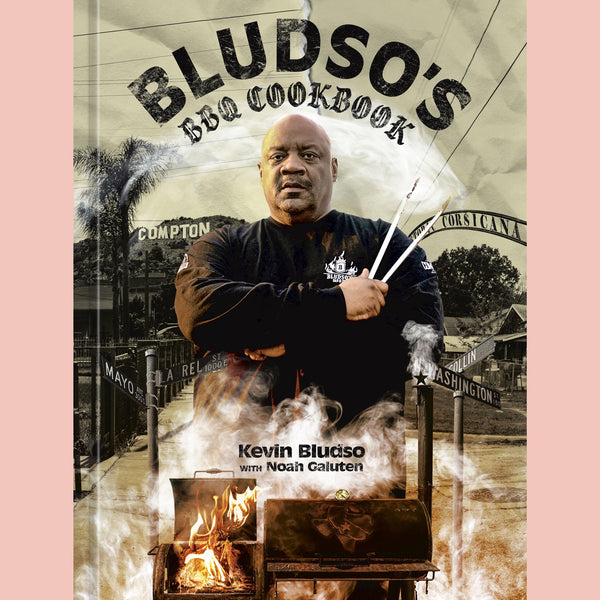 Signed Copy: Bludso's BBQ Cookbook: A Family Affair in Smoke and Soul (Kevin Bludso, with Noah Galuten)