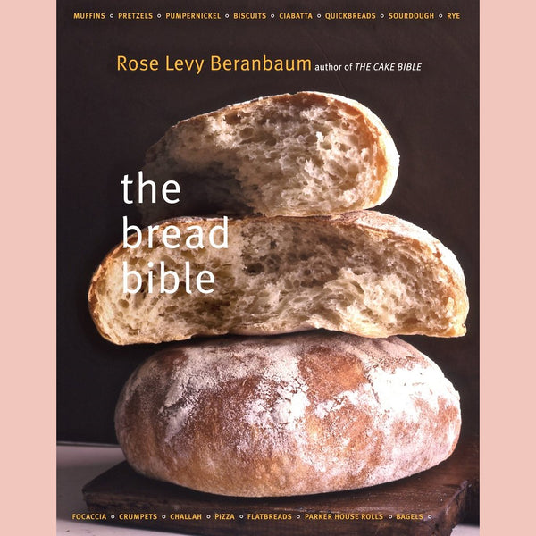 The Bread Bible (Rose Levy Beranbaum)