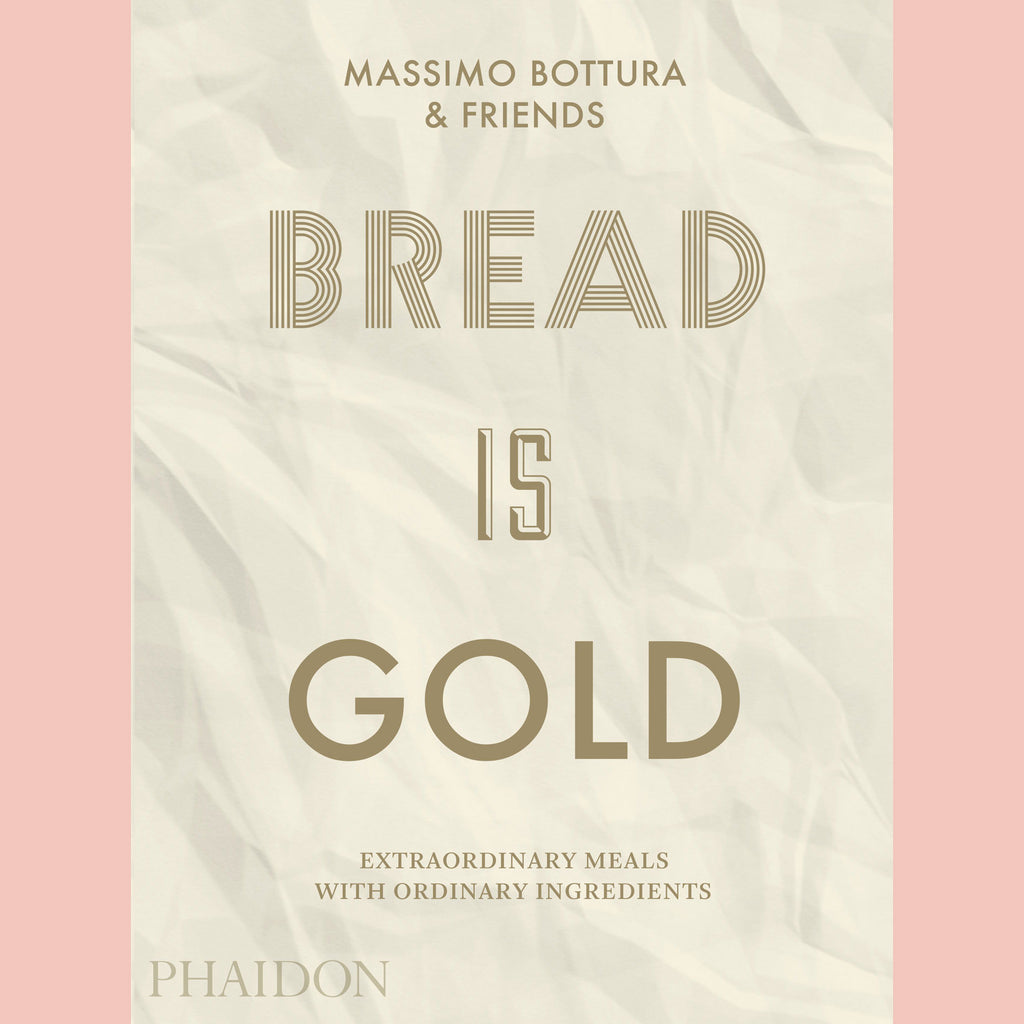 Signed: Bread Is Gold (Massimo Bottura)