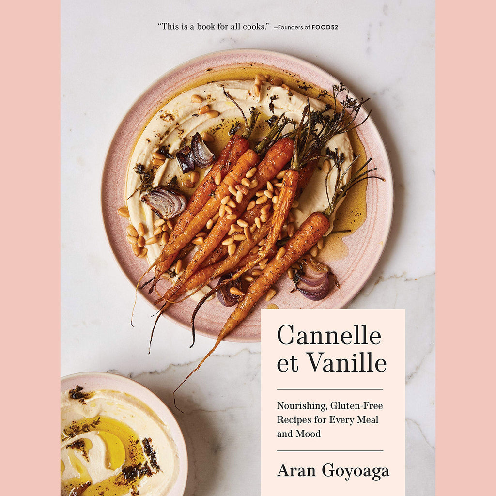 Shopworn Copy: Cannelle et Vanille: Nourishing, Gluten-Free Recipes for Every Meal and Mood (Aran Goyoaga)