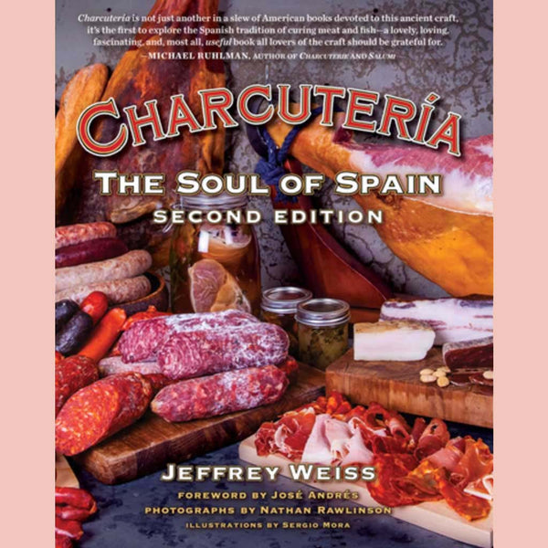 Charcutería: The Soul of Spain (Jeffrey Weiss) Second Edition