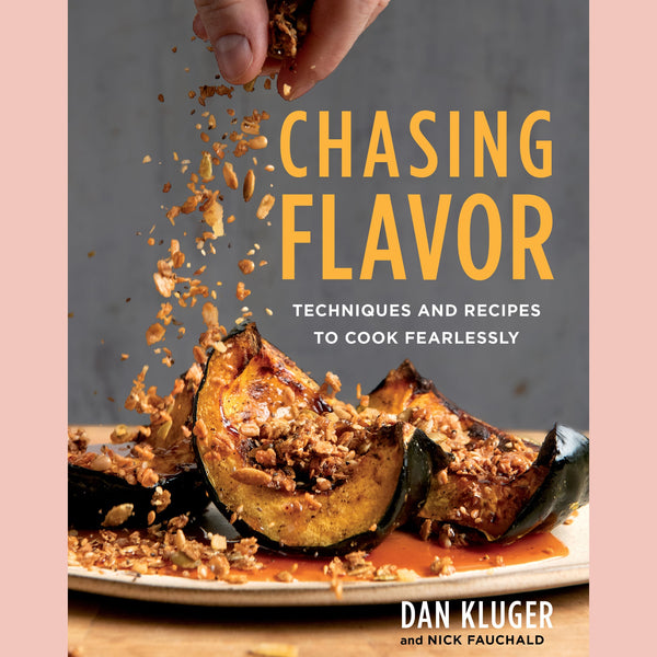 Shopworn Copy: Chasing Flavor: Techniques and Recipes to Cook Fearlessly (Dan Kluger)