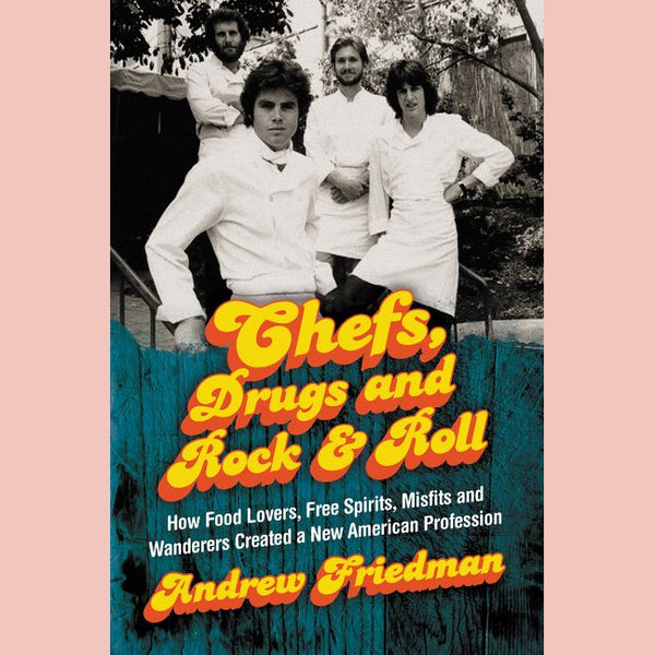 Signed: Chefs, Drugs and Rock & Roll (Andrew Friedman) Paperback Edition